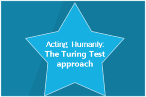 Acting Humanly - The Turing Test Approach