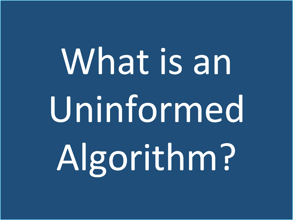 what-is-an-uninformed-search-algorithm-it-consultant-sap